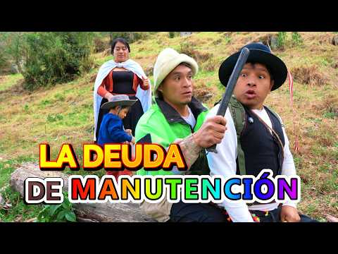 La deuda de manutención.