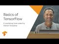 Basics of TensorFlow - TF Workshop - Session 1
