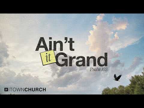 Ain't It Grand (To Be a Christian)