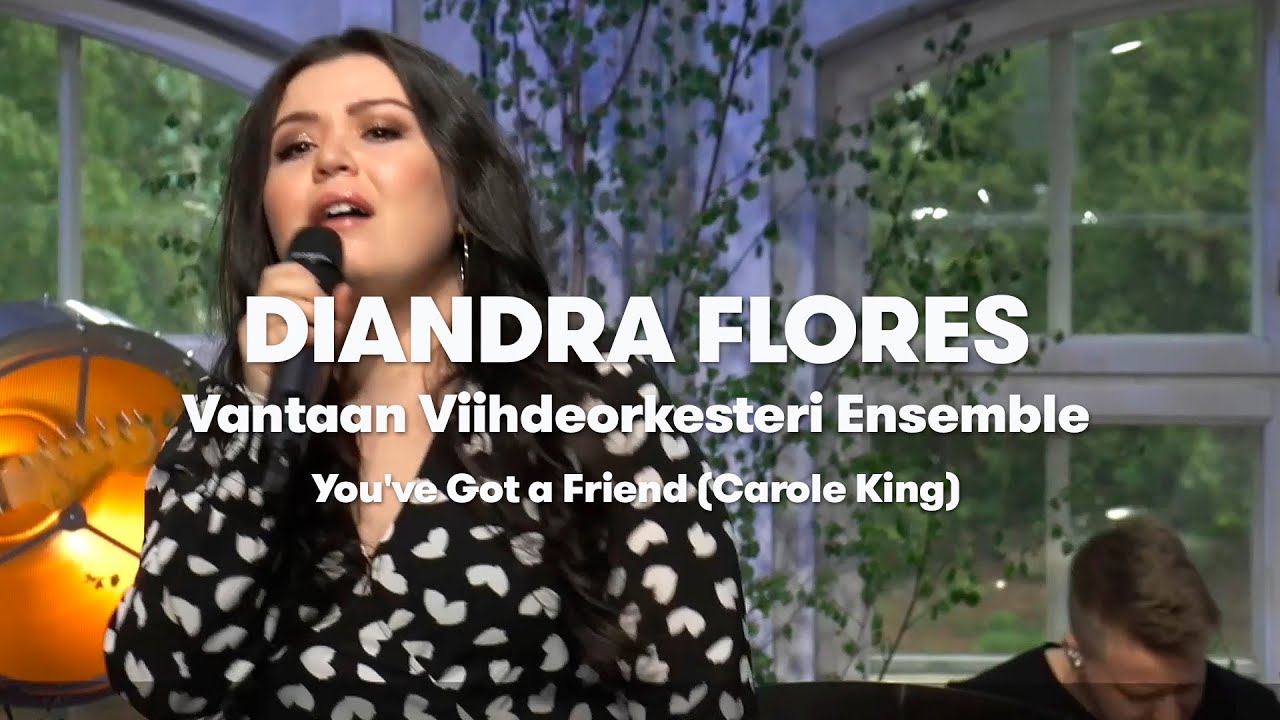 You've Got a Friend (Carole King) - Diandra Flores ja Vantaan Viihdeorkesteri Ensemble