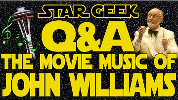 Star Geek Q&A #1 : The Movie Music of John Williams: Seattle Symphony Orchestra - Star Geek