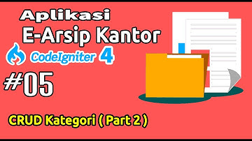 05 E-Arsip Codeigniter 4 - CRUD Kategori Part 2
