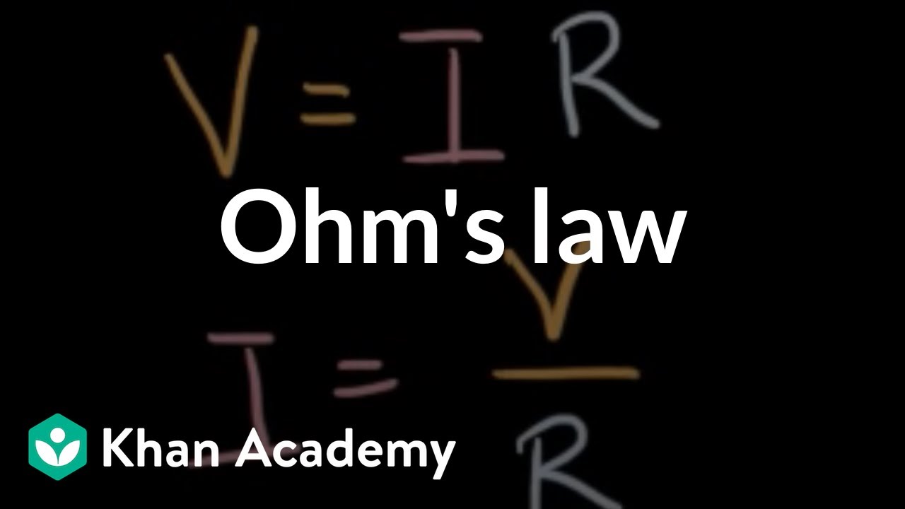 Introduction To Circuits And Ohm S Law Video Khan Academy