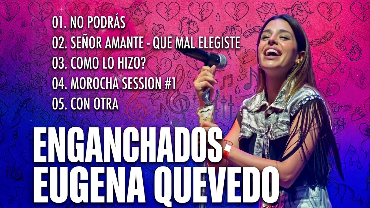 LO MEJOR DE EUGE QUEVEDO - Eugenia Quevedo Mix