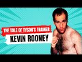 Kevin rooney  the tale of tysons trainer