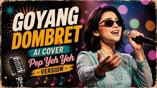 Goyang Dombret - Inul Daratista (AI Cover)| Pop Yeh Yeh 60an Nostalgia #lagu60an #lagulawas   #agogo