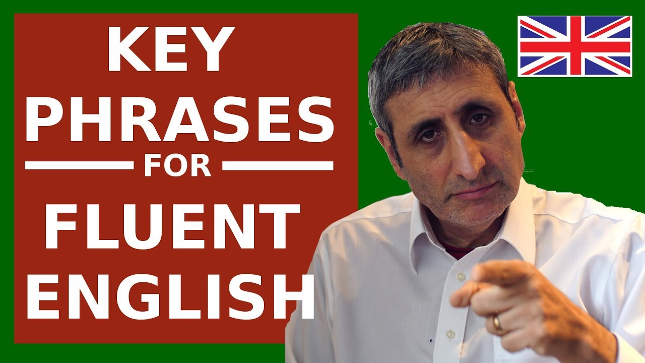 Speak FLUENT (British) English today with these KEY Conversational Phrases.