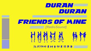 Duran Duran - Friends Of Mine [Radio Sound]