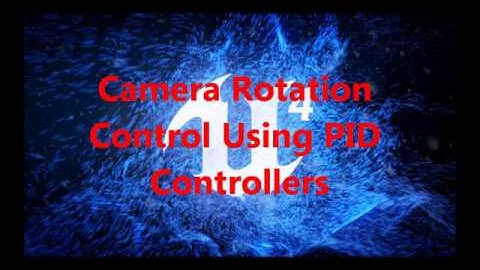 Controlling a Camera Rotation With PID in Unreal Engine