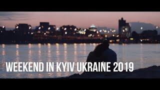 Weekend in Kyiv Ukraine 2019