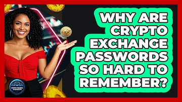 Why Are Crypto Exchange Passwords So Hard To Remember? - Crypto Trading Strategists
