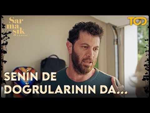 Senin de Doğrularının da... | Sarmaşık Zamanı