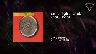 Le Knight Club - Coral Twist