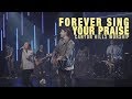Forever Sing Your Praise Canyon Hills Worship 