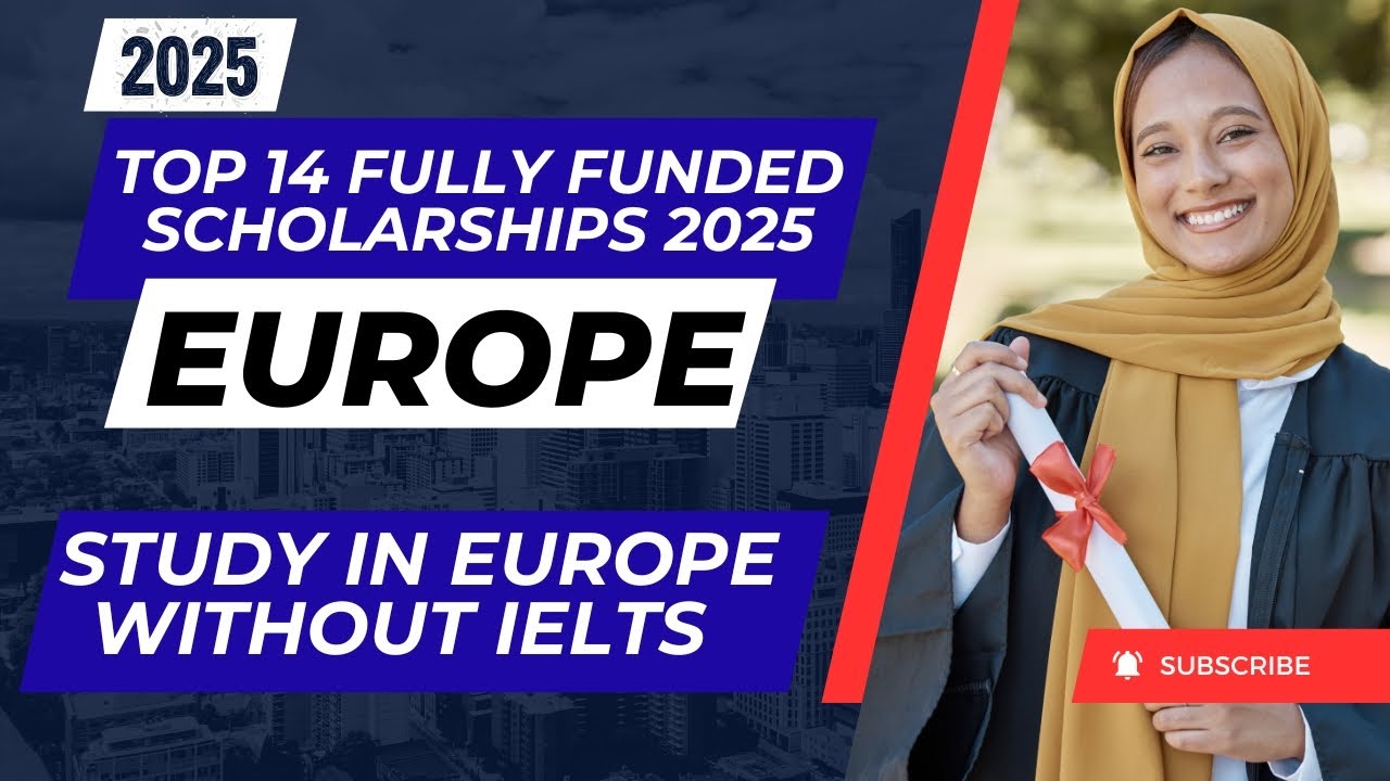 Study in Europe Without IELTS | Top 14 Fully Funded Scholarships 2025 ...