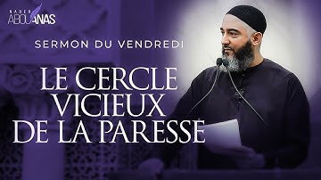 LE CERCLE VICIEUX DE LA PARESSE - NADER ABOU ANAS