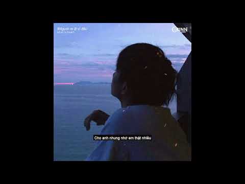Video Người Ra Đi Vì Đâu (Lofi Ver) - Khải Đăng x Freak D - youtube
