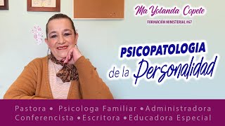 #67 NUEVA SERIE: PSICOPATOLOGIA DE LA PERSONALIDAD // UN ENFOQUE DESDE LA SICOLOGIA PASTORAL