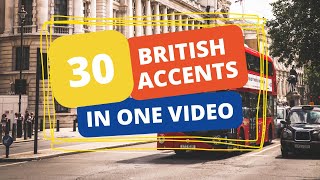 30 British & Northern Irish Accents in 1 Video