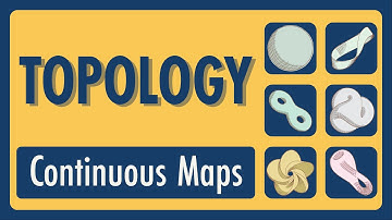 Topology Lecture 04: Continuous Maps