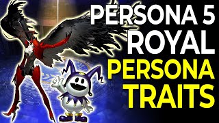 What are Persona Traits in Persona 5 Royal? (NO MAJOR SPOILERS)