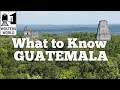 Guatemala - What to Know Before You Visit Guatemala