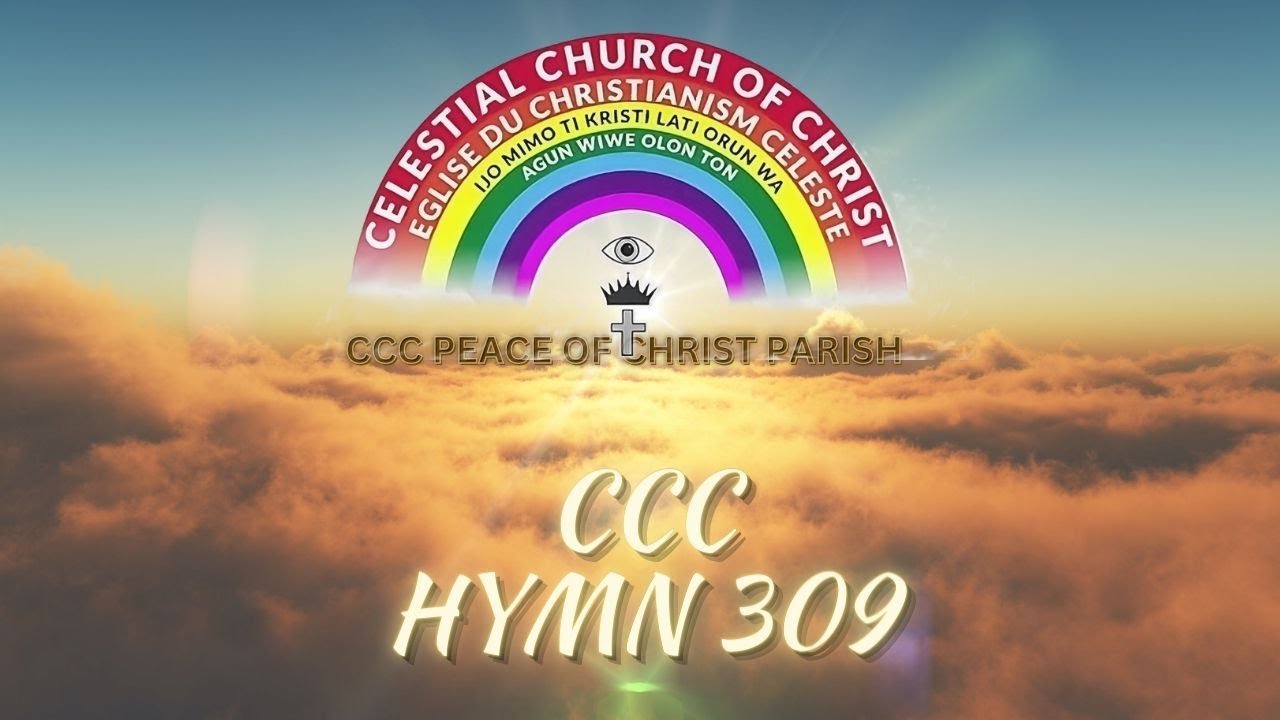 CCC HYMN 309 - MO YIN OBA MI