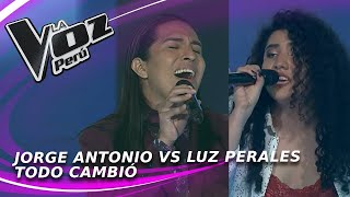 Jorge Antonio vs Luz Perales | Todo cambió | Batallas | Temporada 2022 | La Voz Perú