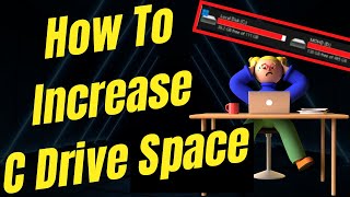 How To Increase C Drive Space In Windows 10/8/7 | C Drive Ka Space Kaise Badhaye ?
