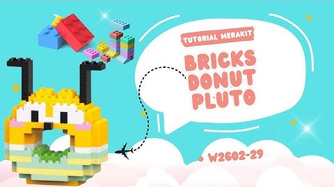 TUTORIAL MERAKIT LEGO BRICKS DONUT [ PLUTO ] "DISNEY" W2602-29