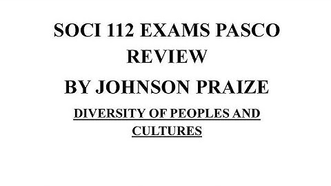 SOCI 122 EXAMS PASCO REVIEW - PART ONE