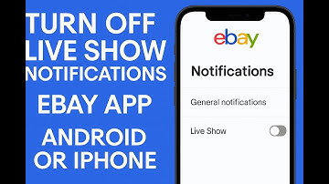 How to Turn Off eBay Live Notifications (Android & iPhone) – Quick Fix!