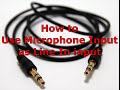 How to use a microphone jack as a line in jack