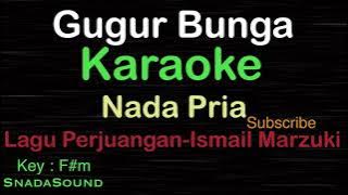 GUGUR BUNGA-Lagu Perjuangan-Nasional|KARAOKE NADA PRIA​⁠ -Male-Cowok-Laki-laki@ucokku