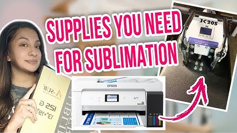 WHAT SUPPLIES YOU NEED TO GET STARTED WITH SUBLIMATION For Beginners