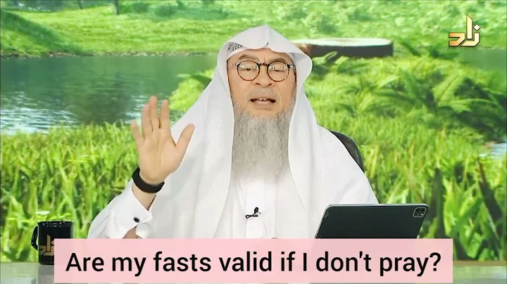 Are my fasts valid if I don't pray? - Assim al hakeem