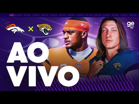 AO VIVO: DENVER BRONCOS x JACKSONVILLE JAGUARS | NFL 2026/27 ge tv