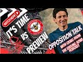 🚨 Opposition Talk with @TheEalingRoadPodcast 🚨 Nottingham Forest Vs Brentford Preview | Join in Chat