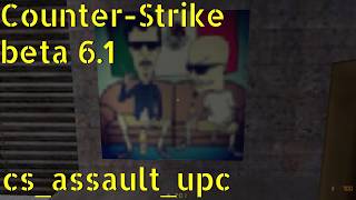 Counter-Strike beta 6.1 cs_assault_upc online gameplay - May 2026