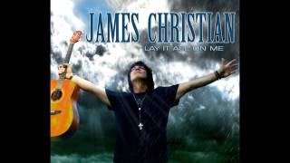Download Lagu James Christian - Sincerely Yours (from new album Lay It All On Me 2013) MP3