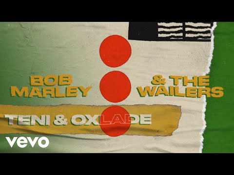 Bob Marley &Amp; The Wailers - Three Little Birds (Lyric Video) Ft. Oxlade, Teni