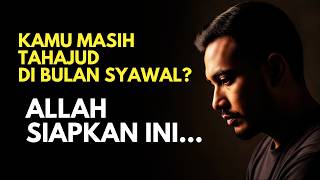 If You Stay In Tahajjud In The Month Of Shawwal Allah Prepares This Gift