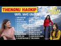 Thengnu Haokip • Gospel Songs Collection • @thengnuhaokipofficialzam-chin  ♥️ Eisun Hemchem Mp3 Song
