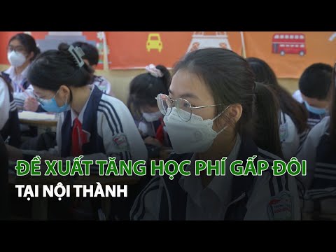 Video Đề xuất tăng Học Phí gấp đôi tại Nội Thành| VTC14 - YouTube