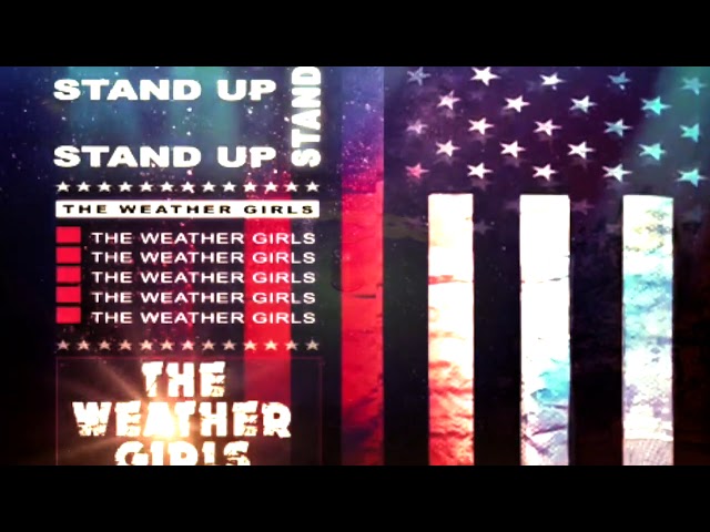 The Weather Girls - Stand up