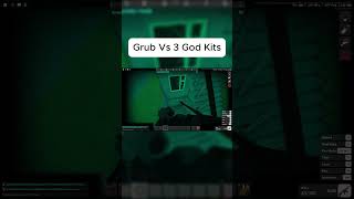 Grub Vs 3 God Kits Project Delta