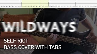 Wildways - Self Riot (Bass Cover with Tabs)