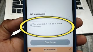 your password should be at least 8 characters snapchat 