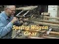 Rebuilding a Spring Wagon Gear | Part of A Wheelwrights Job | Engels Coach Shop