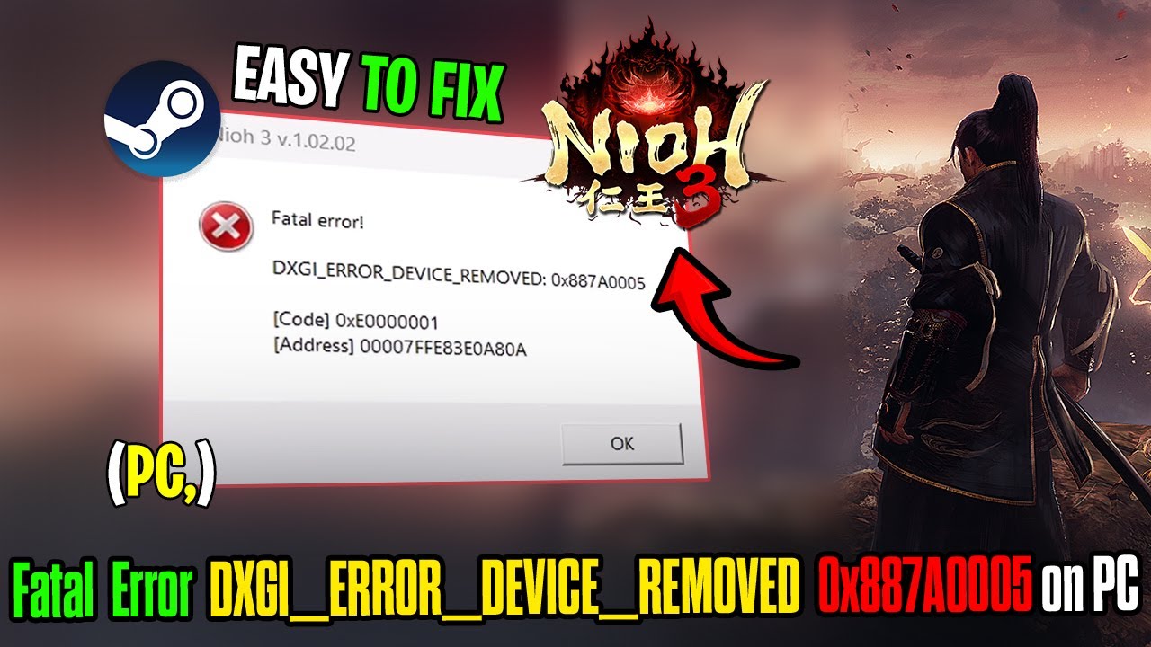 Fix Nioh 3 Fatal Error DXGI_ERROR_DEVICE_REMOVED 0x887A0005 on PC - YouTube